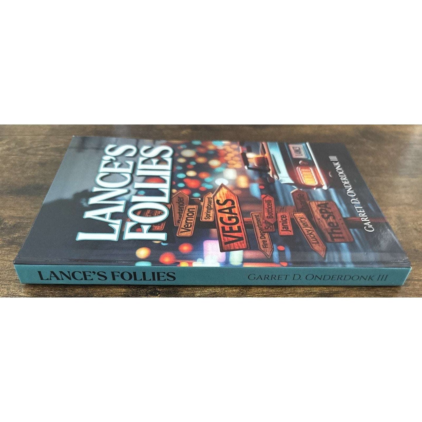 Lance's Follies by Garret D. Onderdonk, III Hardcover Book