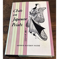 Chats On Japanese Prints by Arthur Davison Ficke Vintage HCDJ 1966 3rd Printing