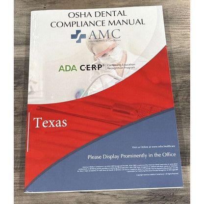 OSHA Dental Compliance Manual - Texas AMC ADA CERP - NEW