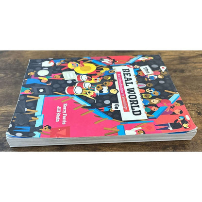 The Real World An Introduction to Sociology by Jill Stein & Kerry Ferris 6th Ed.