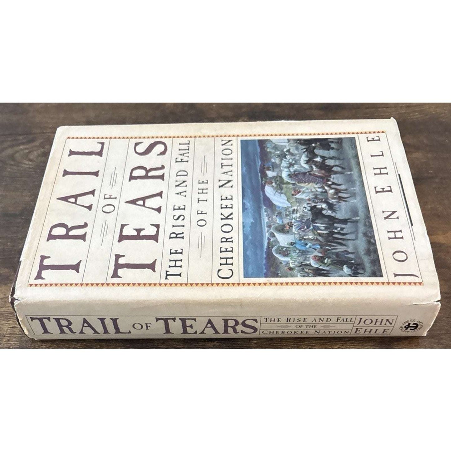 JOHN EHLE TRAIL of TEARS, Rise & Fall of CHEROKEE NATION HCDJ First Edition 1988