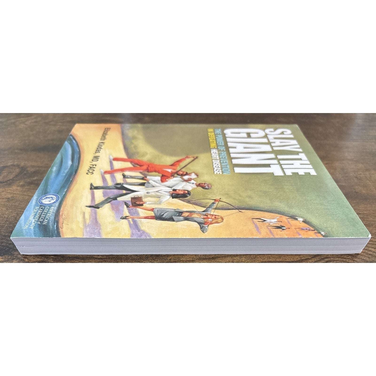 Slay The Giant Power of Prevention in Defeating Heart Disease Elizabeth Klodas