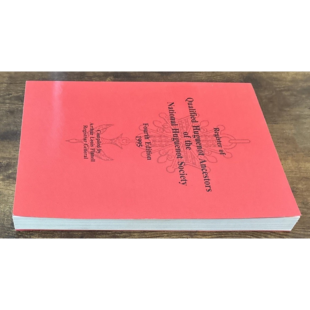 Register of Qualified Huguenot Ancestors of the National Huguenot Society Fourth