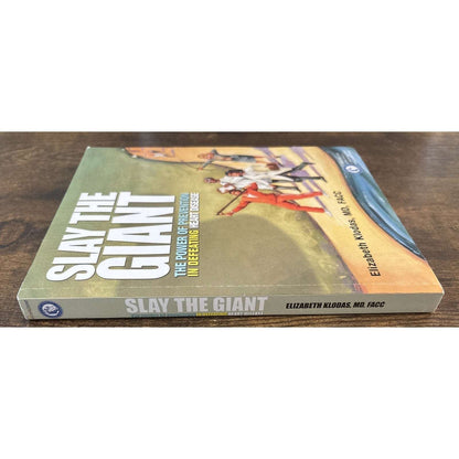 Slay The Giant Power of Prevention in Defeating Heart Disease Elizabeth Klodas