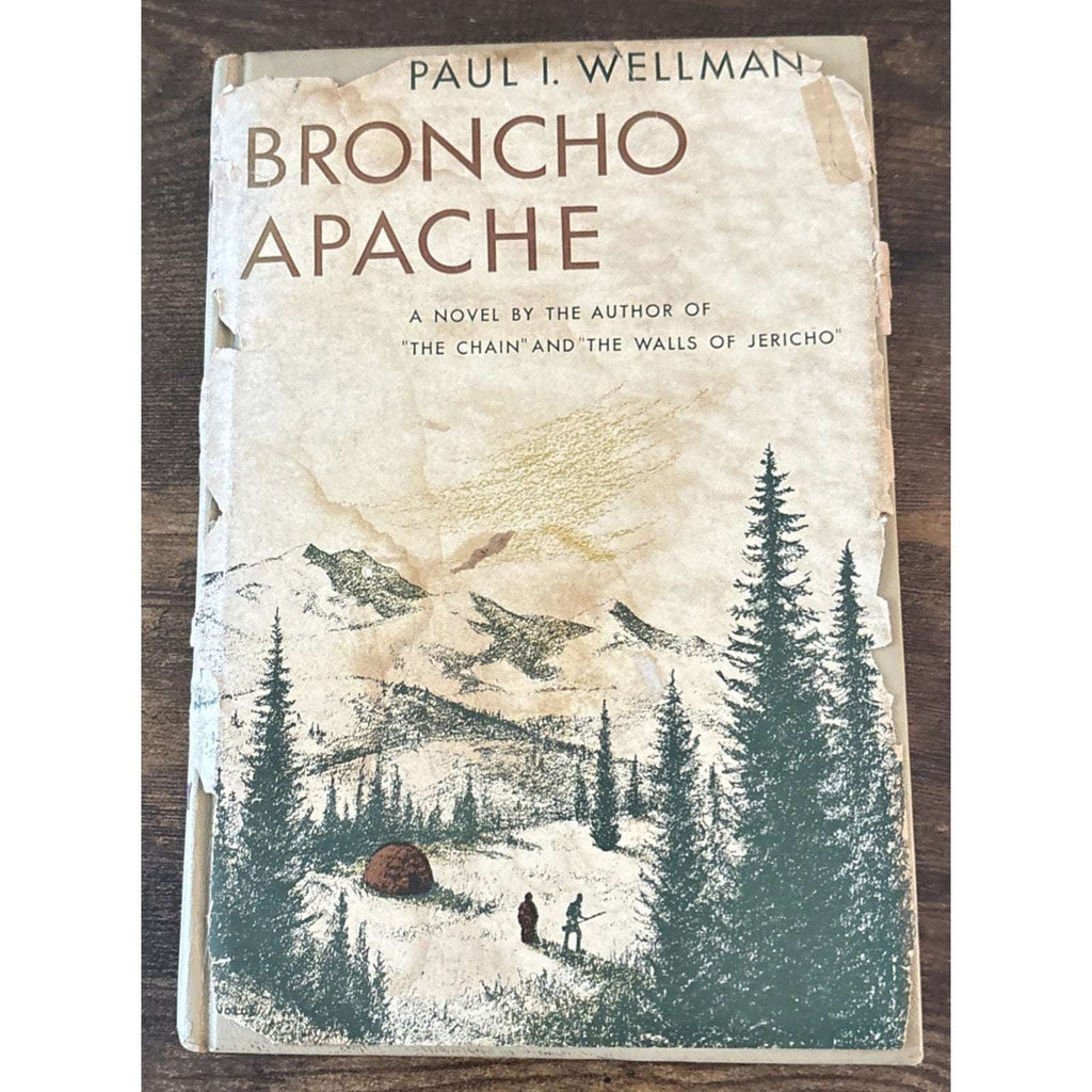 Broncho Apache by Paul Wellman Book Club Edition. Copyright MCMXXXVI 1936