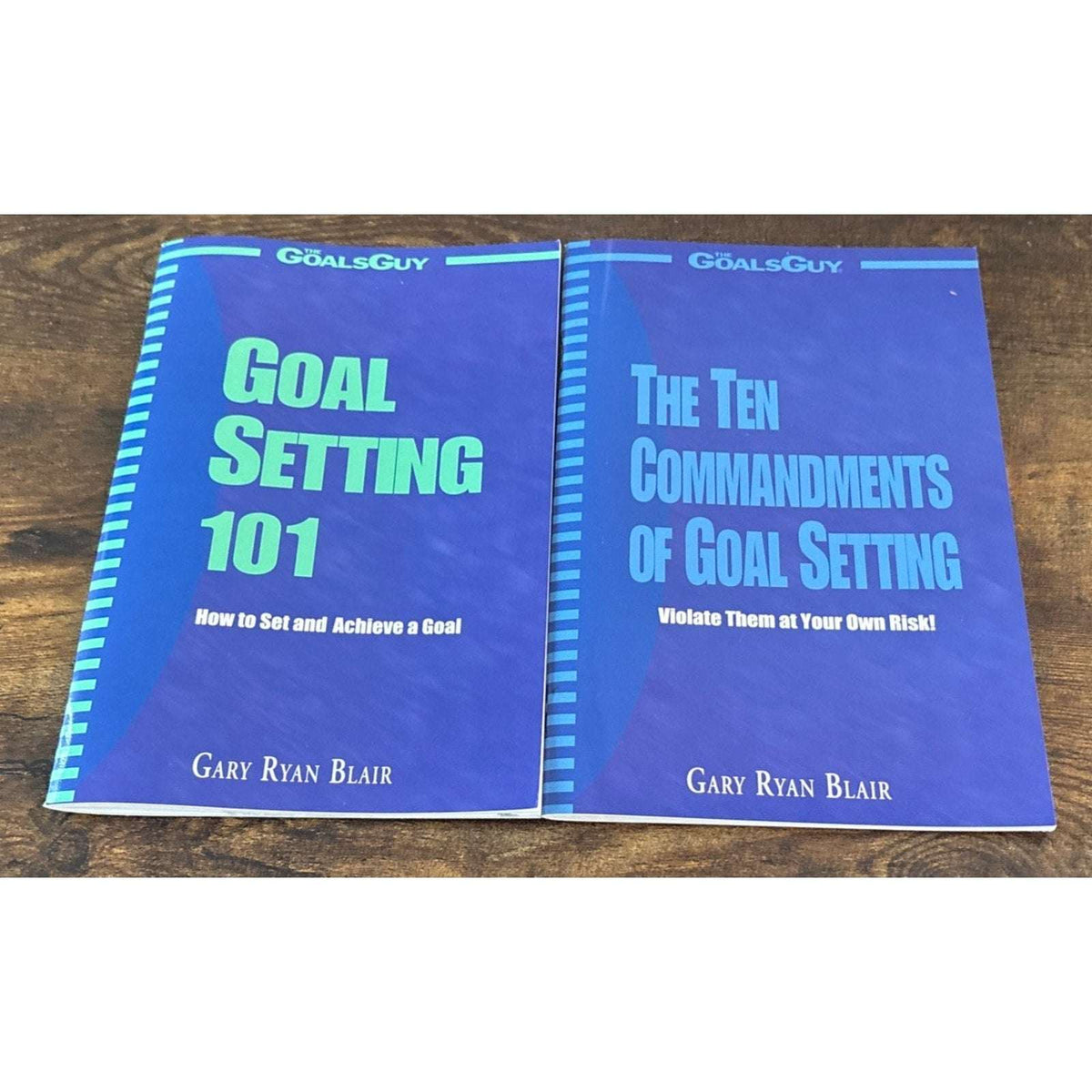2 Books Goal Setting 101 & The Ten Commandments of Goal Setting Gary Ryan Blair