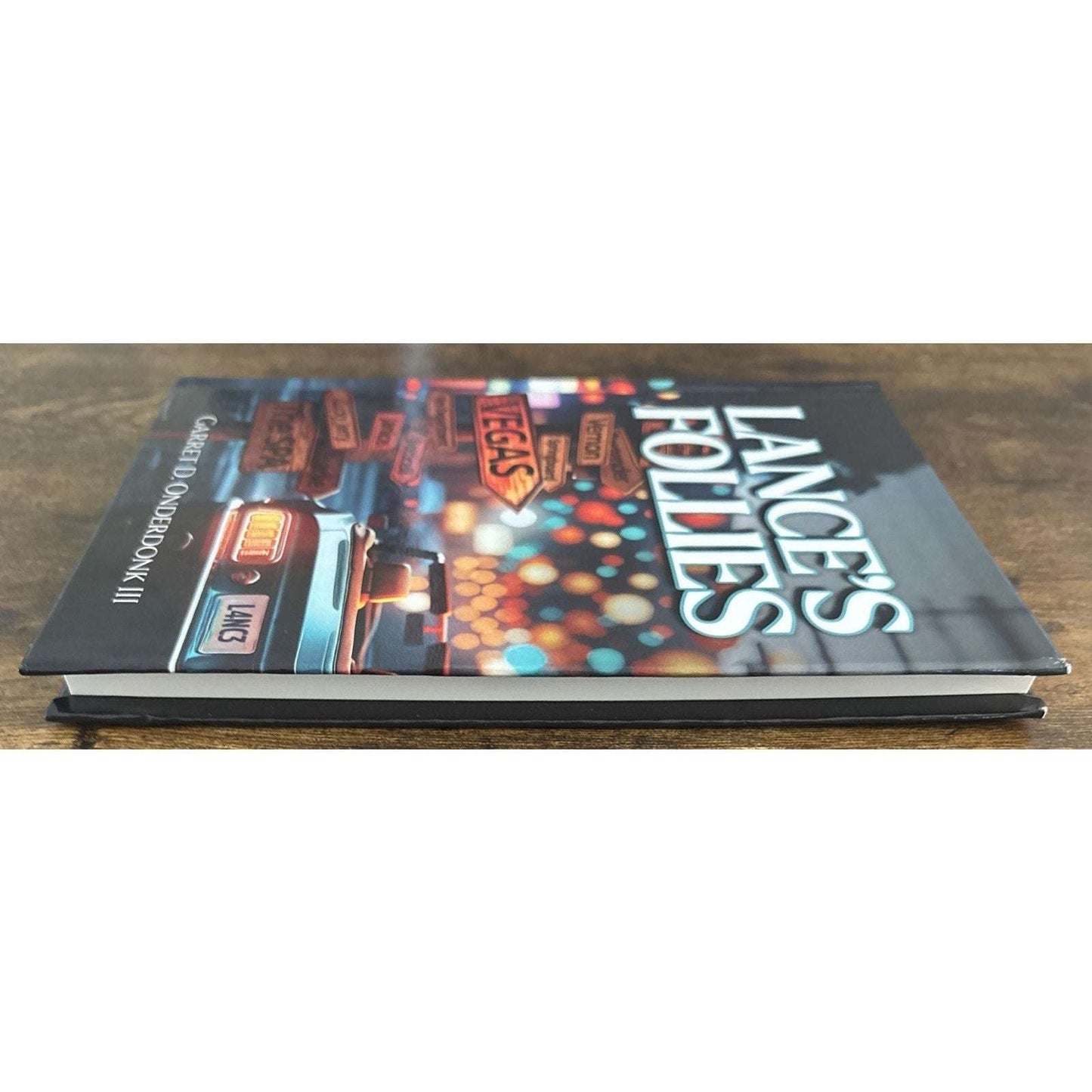 Lance's Follies by Garret D. Onderdonk, III Hardcover Book