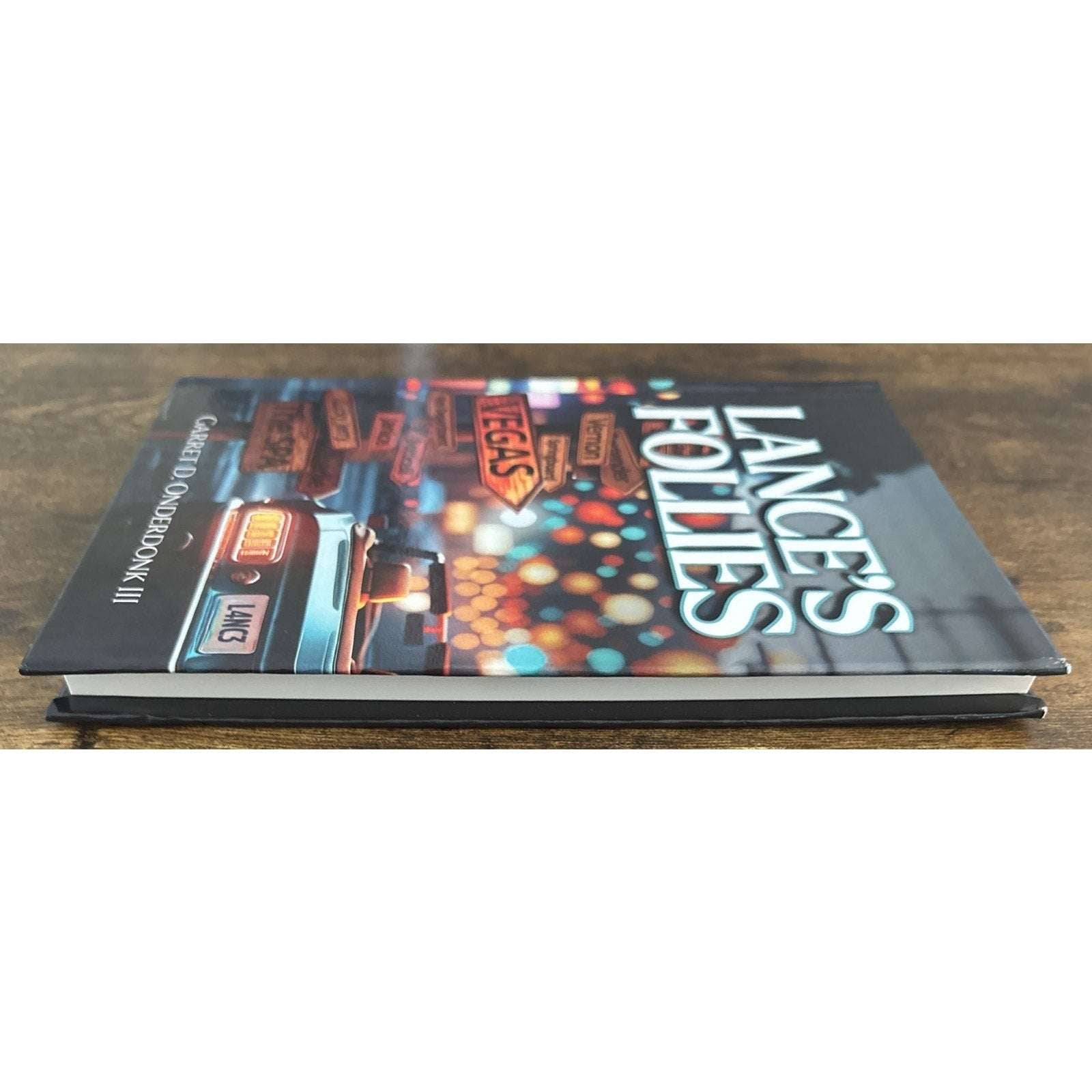 Lance's Follies by Garret D. Onderdonk, III Hardcover Book