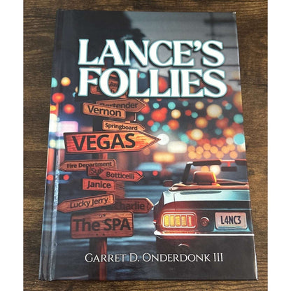 Lance's Follies by Garret D. Onderdonk, III Hardcover Book