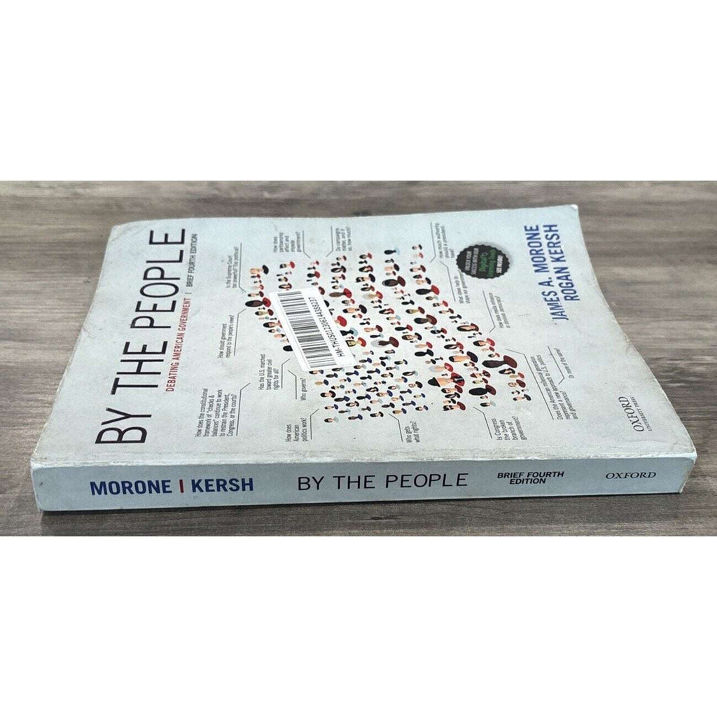 By the People: Debating American Government, Brief Fourth Edition James A Morone
