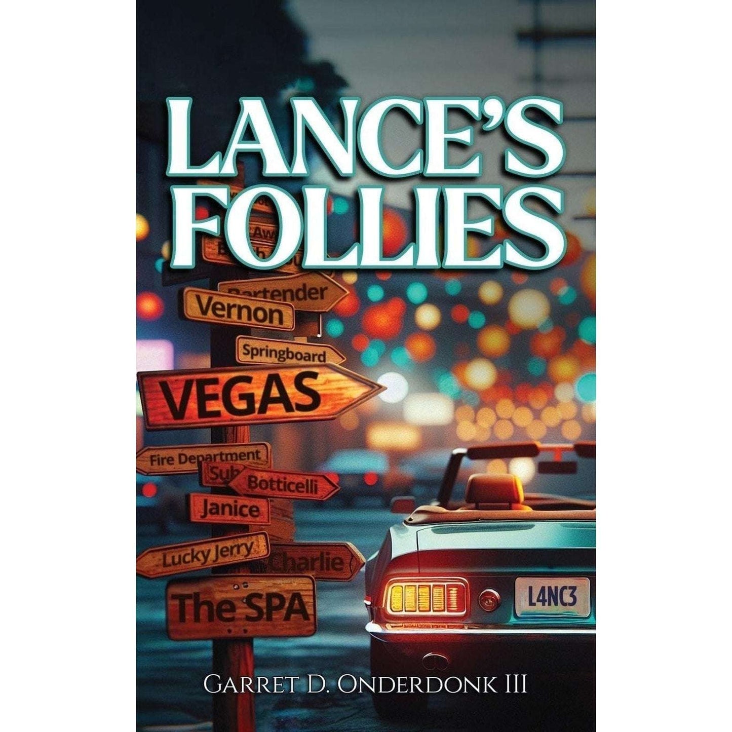 Lance's Follies by Garret D. Onderdonk, III Hardcover Book