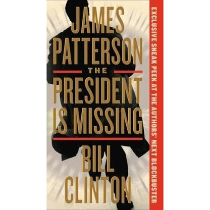 The President Is Missing : A Novel by Bill Clinton and James Patterson (2018, Ha