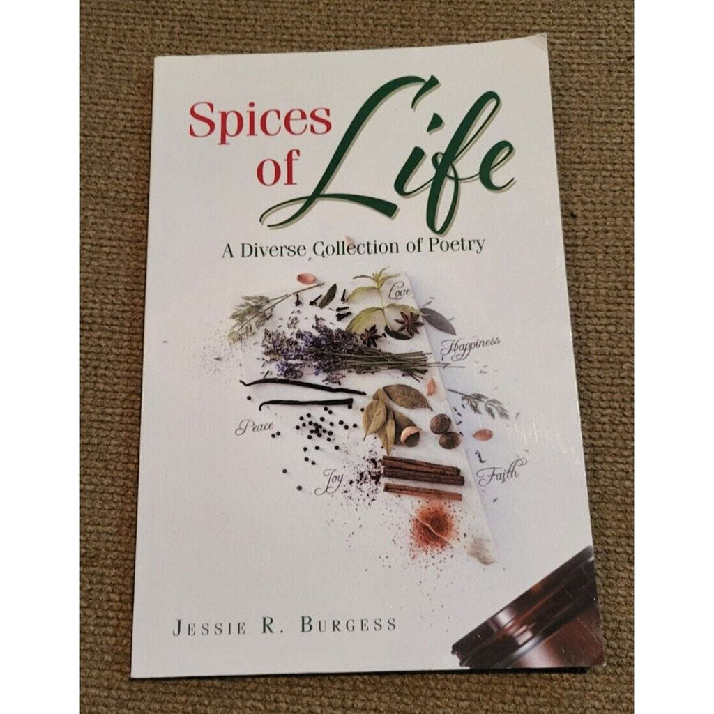 Spices of Life A Diverse Collection of Poetry Christian Faith Publishing