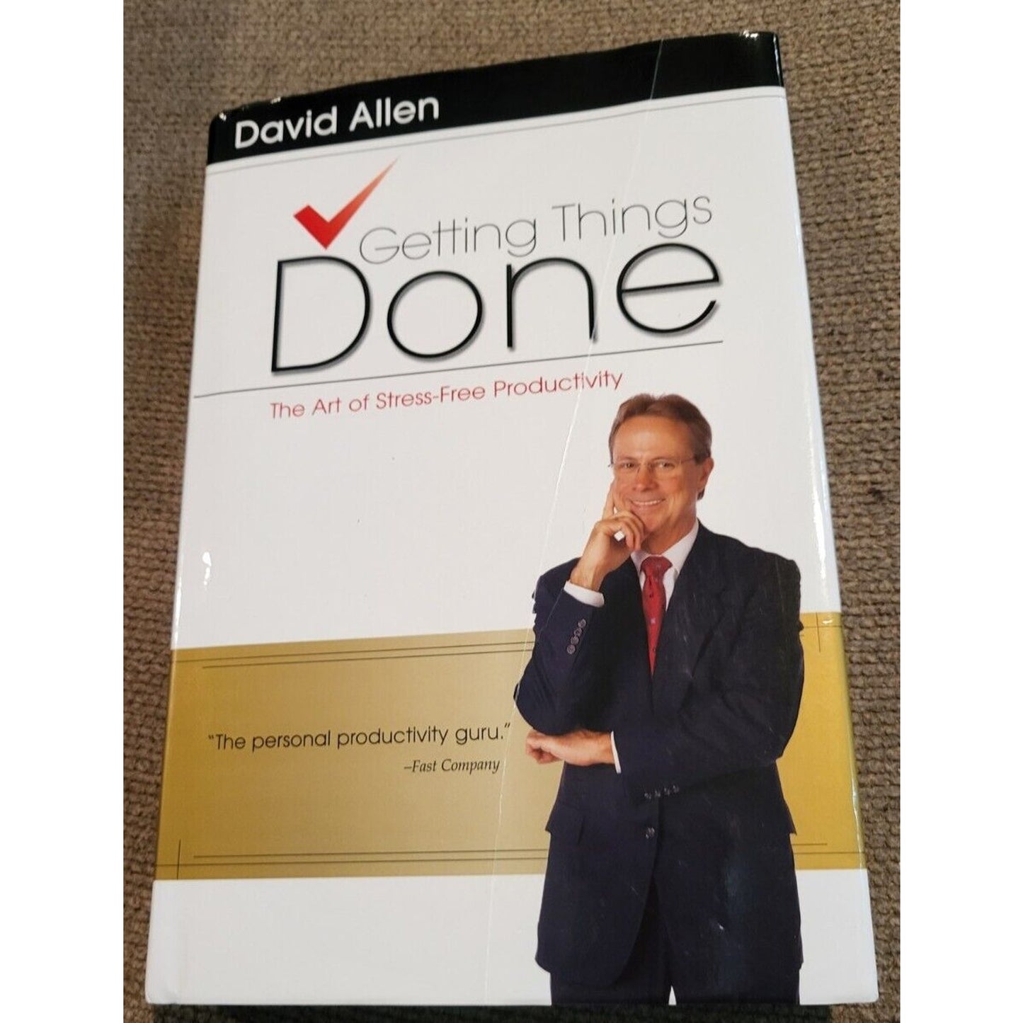 Getting Things Done : The Art of Stress-Free Productivity by David Allen (2001,