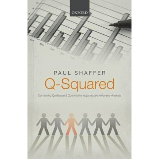 Oxford Q-Squared Qualitative & Quantitative Approaches Poverty Analysis, Shaffer