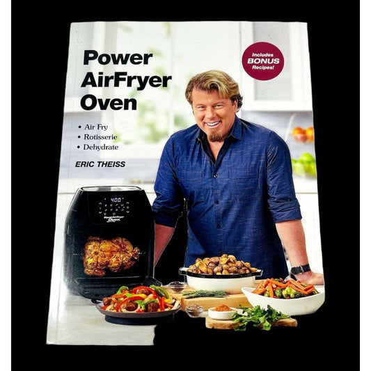 Power AirFryer Oven Chef & Author Eric Theisss Cookbook + Bonus Recipes NEW!