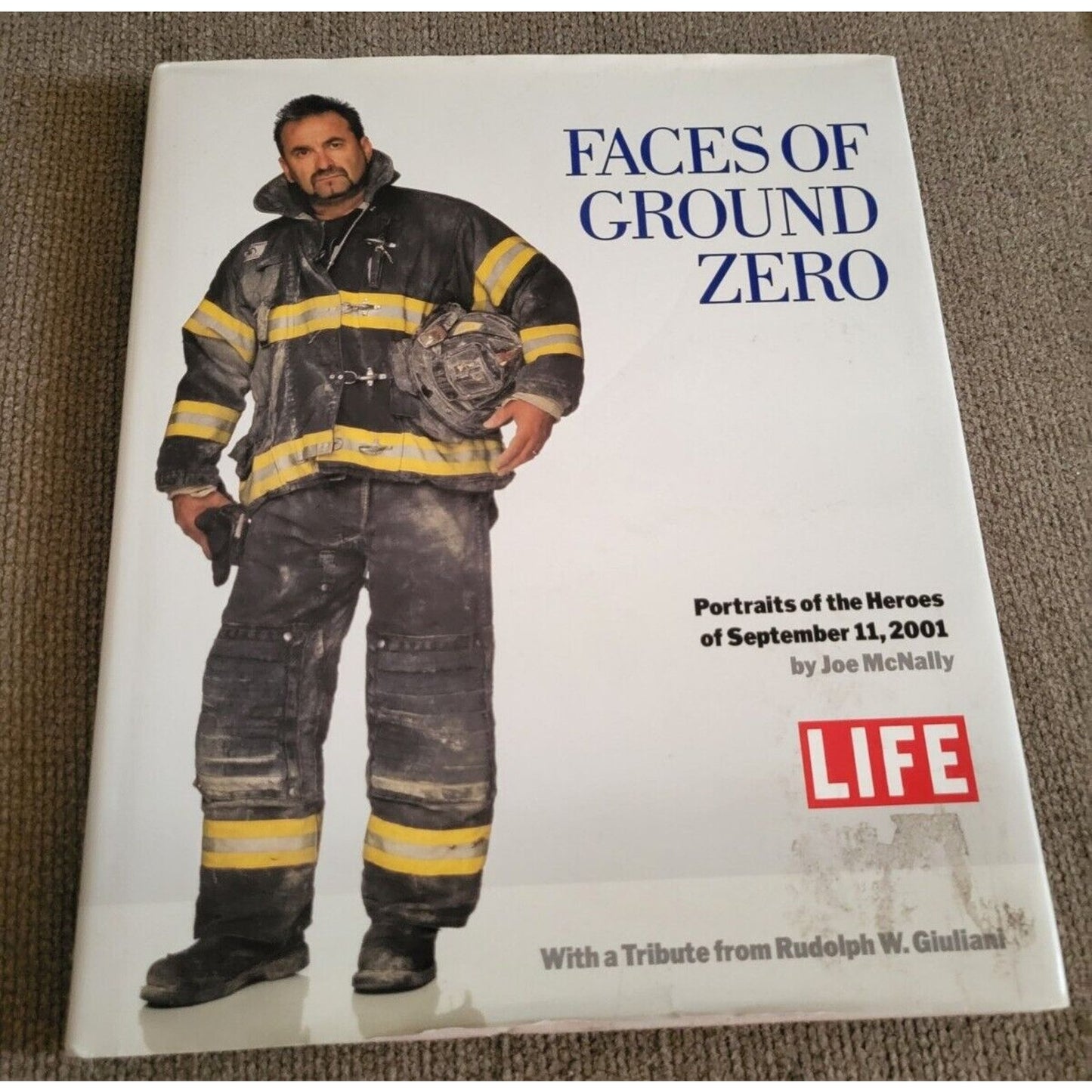 Faces of Ground Zero : Portraits of the Heroes of September 11 2001 by Joe McNal