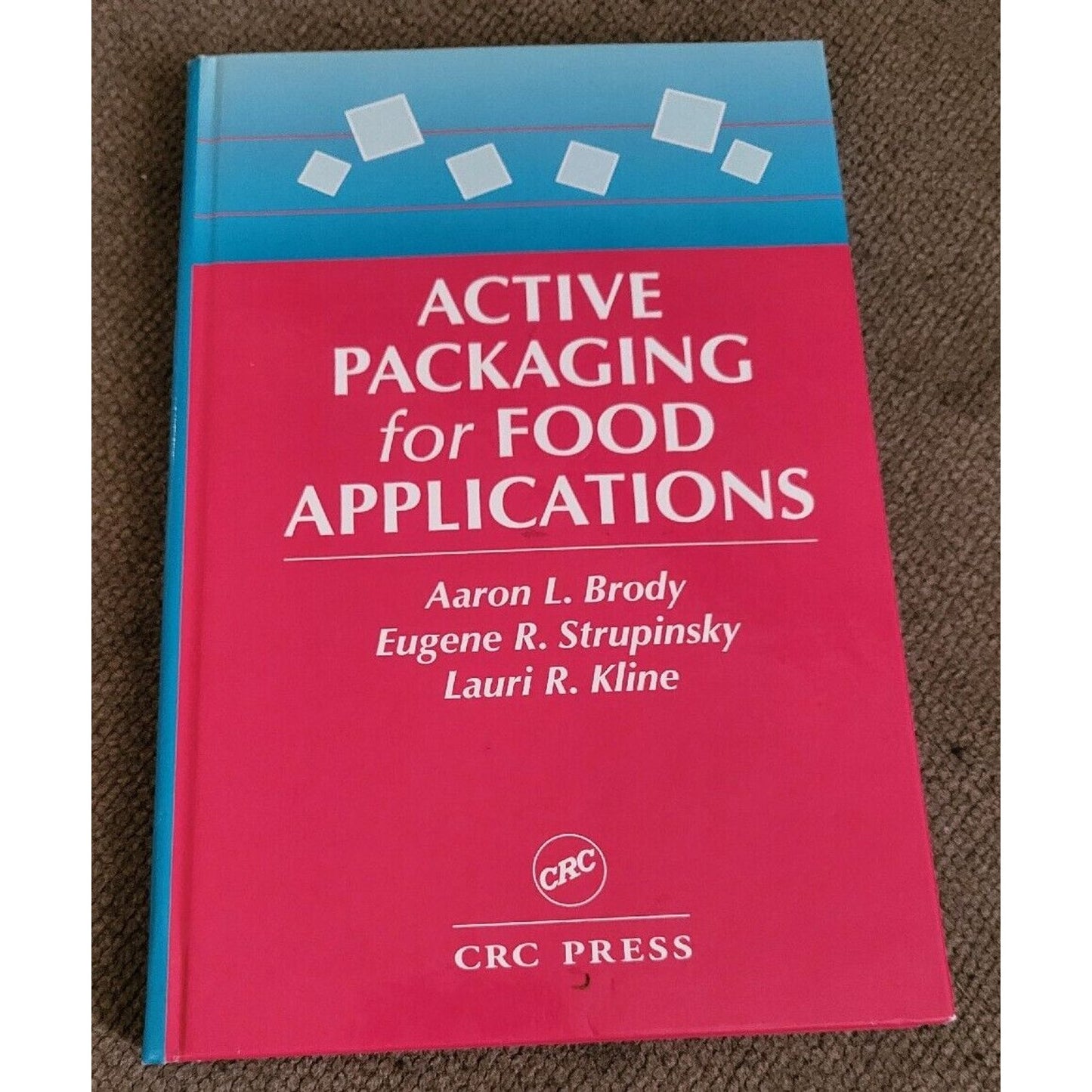 Active Packaging for Food Applications by Lauri R. Kline, Aaron L. Brody and E.