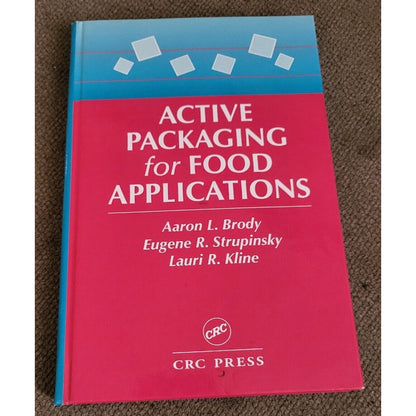 Active Packaging for Food Applications by Lauri R. Kline, Aaron L. Brody and E.