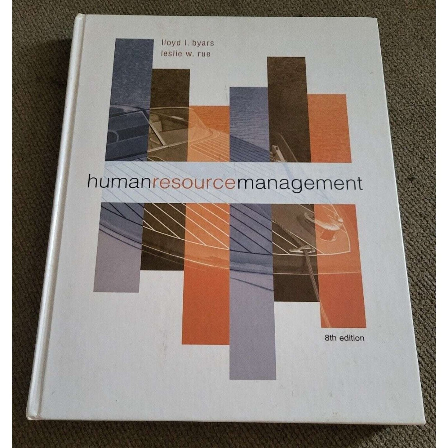 Human Ressource Management by Leslie W. Rue and Lloyd L. Byars (2004, Hardcover,