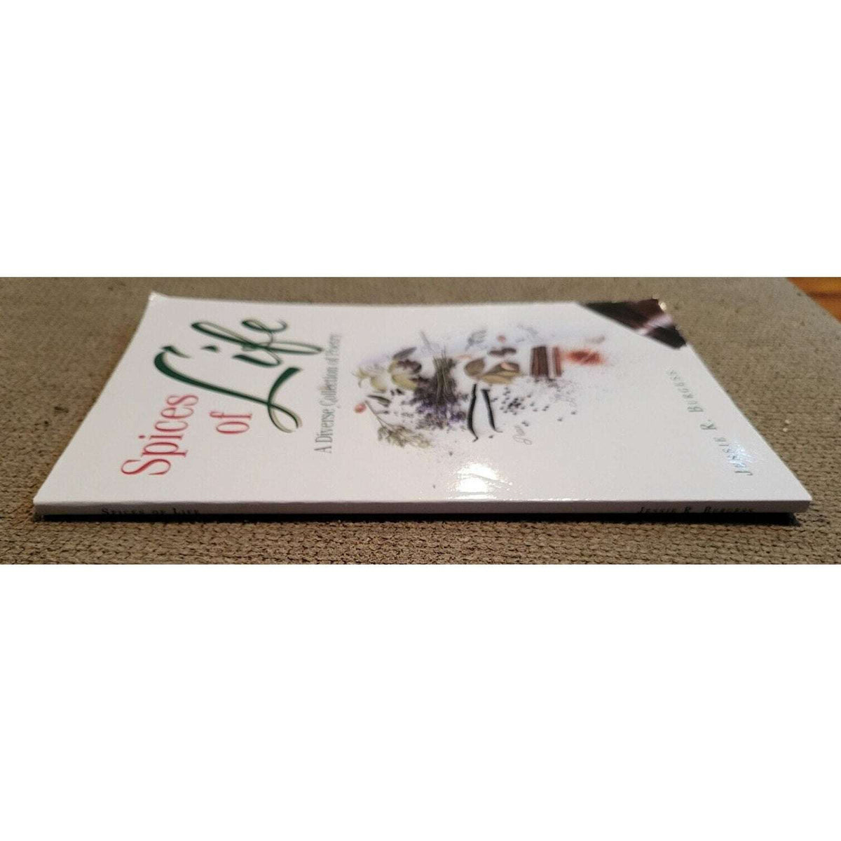 Spices of Life A Diverse Collection of Poetry Christian Faith Publishing